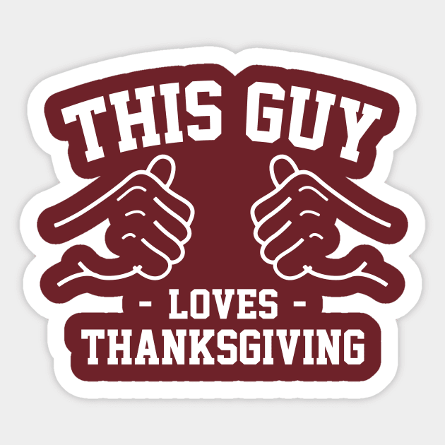 This guy loves thanksgiving Sticker by Lazarino